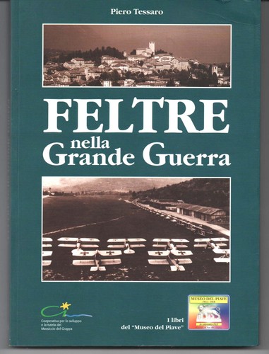 Feltre nella grande guerra - feltre,
