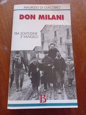 DON MILANI TRA SOLITUDINE E VANGELO MAURIZIO DI GIACOMO BURLA ED 2001-