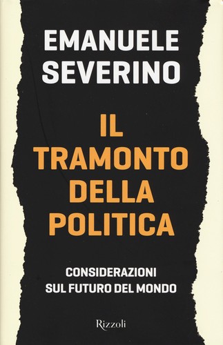 Tramonto della politica - il,