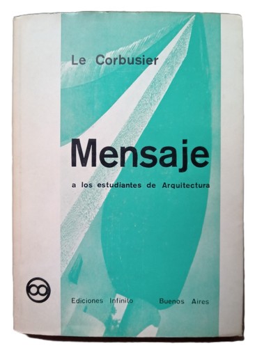 Corbusier mensaje a los - le,