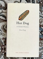 Hot Dog A Global History Bruce