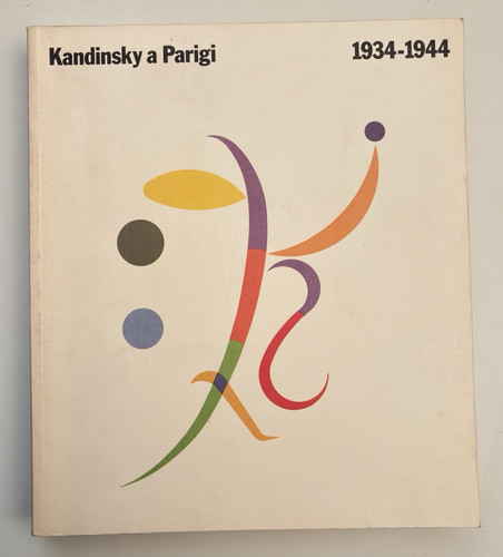 Kandinsky parigi 1934 1944 - kandinsky,