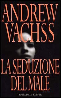 Seduzione del male - la,