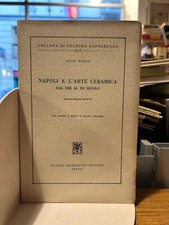 Luigi Mosca - Napoli e l'arte ceramica dal XIII al XX secolo  - 1963 - intonso