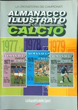 ALMANACCO ILLUSTRATO DEL CALCIO 1977-1979 AA.VV. LA GAZZETTA DELLO SPORT 2005 