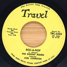 THE KNIGHT RIDERS - ROC-A-NOF / SWEET JOANNE - SOUL FUNK 45 TRAVEL