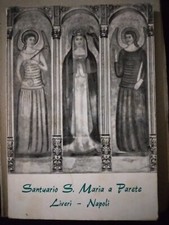 D'Andrea LA REGINA DELLE VITTORIE E SANTUARIO DI S. MARIA A PARETE IN LIVERI '69