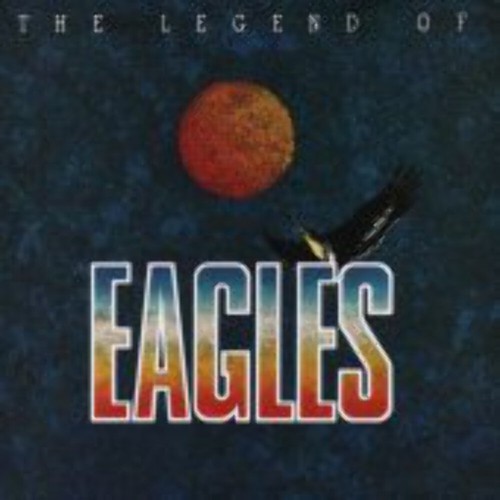 Eagles the legend - legend, of