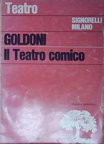 Goldoni teatro comico - il,