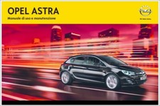 OPEL ASTRA  2012 - MANUALE USO E MANUTENZIONE – DRIVER’S  HANDBOOK!