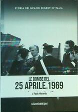 LE BOMBE DEL 25 APRILE 1969 MORANDO PAOLO LA GAZZETTA DELLO SPORT 2023
