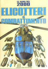 ELICOTTERI DA COMBATTIMENTO GUNSTON BILL - SPICK MIKE PERUZZO 1987