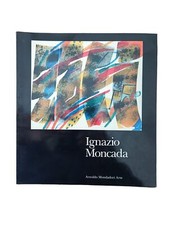Ignazio Moncada. Mondadori 1991. Catalogo mostra, Palermo Palazzo Chiaramonte