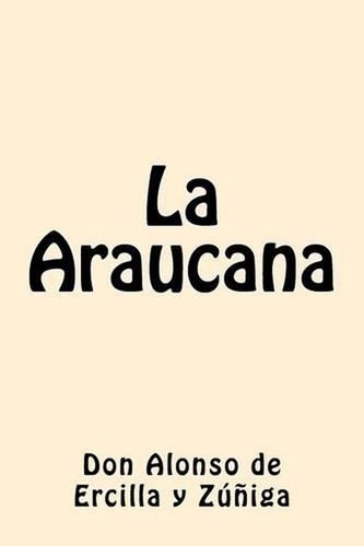 Araucana don alonso de - by,