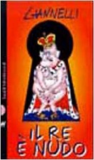 Il re ï¿½ nudo Giannelli, Emilio