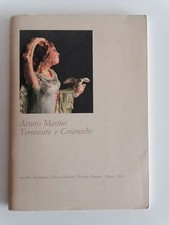 ARTURO MARTINI - Terrecotte e Ceramiche - Mondadori/Daverio