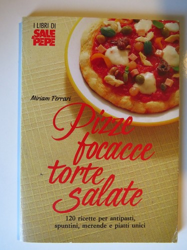 Pizze focacce torte salate - pizze,