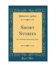 Short stories a - stories:, or,