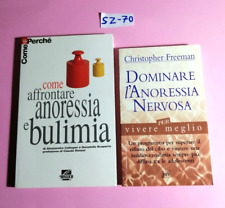 COME AFFRONTARE ANORESSIA E BULIMIA + DOMINARE L' ANORESSIA NERVOSA (2 LIBRI)