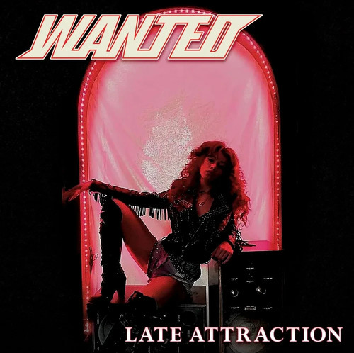 Wanted late attraction - wanted,