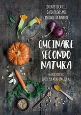 Cucinare secondo natura. 140 ricette veg divise per... | Buch | Zustand sehr gut