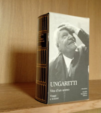UNGARETTI _ VITA D'UN UOMO VIAGGI E LEZIONI _ Meridiani Mondadori 2000 _ 1A ED