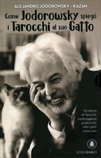 COME JODOROWSKY SPIEGÒ I TAROCCHI AL SUO GATTO - COFANETTO LIBRO CON CARTE