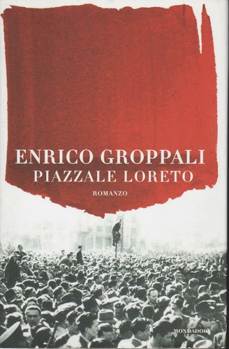 Piazzale loreto romanzo - piazzale,