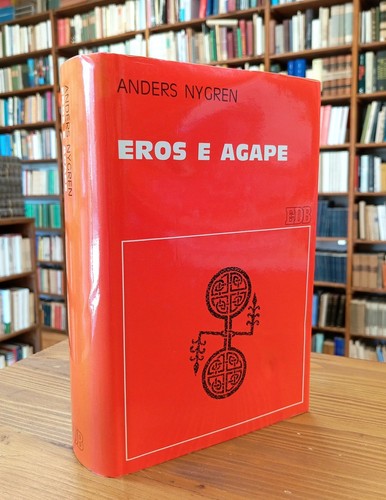 Anders nygren eros - e, agape