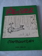 Keiser CONTRONATURA Rizzoli - Milano Libri prima I^ edizione Luglio 1988