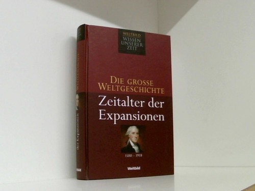 Die grosse weltgeschichte - die,