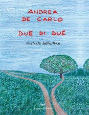 Libri Andrea De Carlo - Due Di
