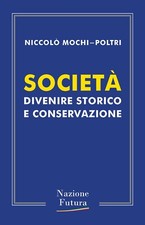 Società. Divenire storico e conservazione - [Historica]