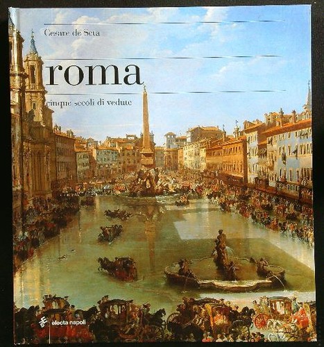 Roma cinque secoli vedute - roma.,