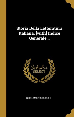Tiraboschi storia della - -,