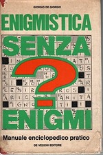 Enigmistica senza enigmi - enigmistica,