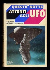 A CURA DI FRUTTERO & LUCENTINI QUESTA NOTTE ATTENTI AGLI UFO - MONDADORI OMNIBUS