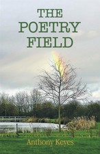 Anthony Keyes The Poetry Field