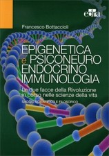 LIBRO EPIGENETICA E PSICONEUROENDOCRINOIMMUNOLOGIA - FRANCESCO BOTTACCIOLI
