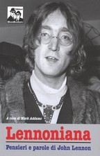 Libro - Lennoniana. John Lennon Si Racconta  - Blues Brothers
