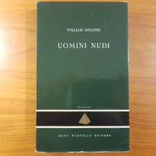 Uomini nudi - William Golding - Aldo Martello editore