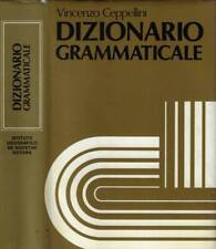 Dizionario grammaticale. . Vincenzo Ceppellini. 1984. .