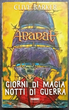 ABARAT. Giorni Di Magia Notti Di Guerra. Clive Barker. 2005 Fabbri Editori
