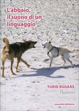 LIBRO L'ABBAIO, IL SUONO DI UN