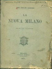 LA NUOVA MILANO PRIMA EDIZIONE  ALLOCCHIO STEFANO HOEPLI 1884 