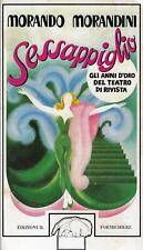 Morandini, Mora..SESSAPPIGLIO : GLI ANNI D'ORO DEL TEATRO DI RIVISTA
