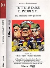 Tutte Le Tasse Di Prodi & C.. Una Finanziaria Contro Gli Italiani.,A Cura Di Vit
