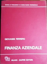 Finanza aziendale Giovanni Ferrero 1981 Giuffré Editore Milano