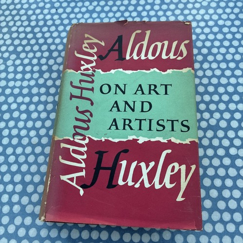 Aldous huxley art - on, and