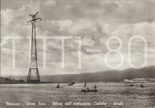 MESSINA - TORRE FARO - PILONE DELL' ELETTRODOTTO CALABRO SICULO 1959